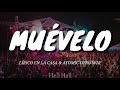 Muevelo - Lírico en la casa & Atomic Otro Way | Letra (Lyrics)