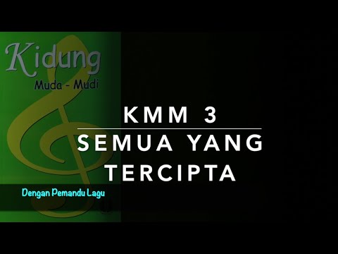 KMM 3 Semua yang Tercipta - Dengan Pemandu Lagu - Kidung Muda Mudi