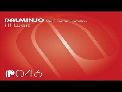 Dalminjo feat. Lenny Hamilton - I'll Wait (D'minjo Remode)