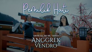 Download lagu ANGGREK & VENDRO - Pemilik Hati mp3