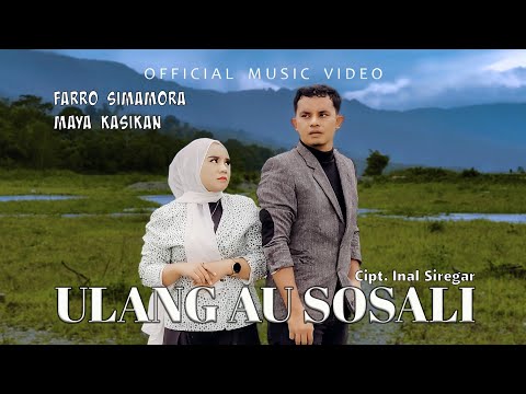 Farro Simamora Feat Maya Kasikan - Ulang Au Sosali (Official Music Video)