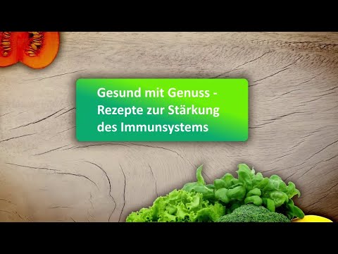 "Gesund mit Genuss - Rezepte zur Stärkung des Immunsystems“