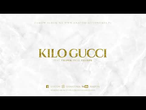 Anatom - Kilo Gucci Feat. Filipek (Prod. Feliepe)