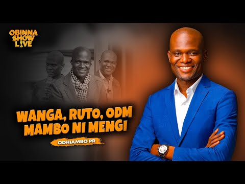 ODHIAMBO PR - WANGA,RUTO, ODM, MAMBO NI MENGI