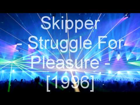 Skipper - Struggle For Pleasure