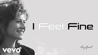 Amy Grant - I Feel Fine (Lyric Video)