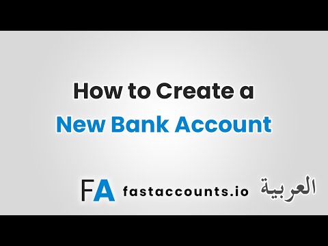 How to create a new Bank account-العربية