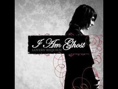 Lovers' Requiem - I Am Ghost