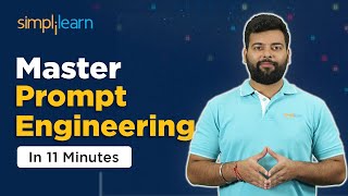 Master Prompt Engineering in 11 Minutes | Prompt Engineering Tutorial  | Simplilearn