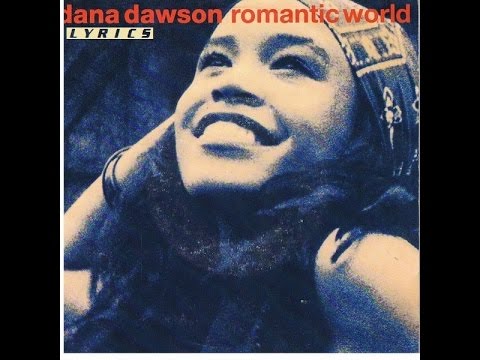 Dana Dawson - Romantic World (lyrics)