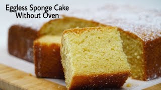Eggless Vanilla Cake Recipe | No Oven | No Egg