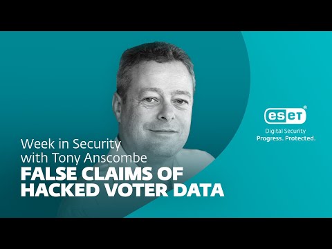 False claims of hacked voter data – Week in security with Tony Anscombe