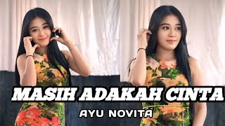 Download lagu AYU NOVITA - MASIH ADAKAH CINTA - RJ MUSIC Feat NR AUDIO  mp3