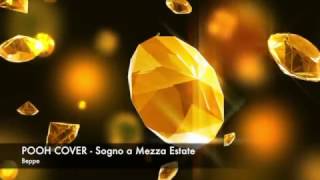 SOGNO A MEZZA ESTATE - POOH COVER BEPPE -