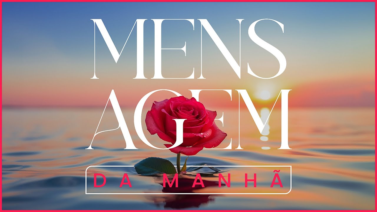 MENSAGEM DA MANHÃ - Como viver de maneira sábia em tempos difíceis - Oração do Dia