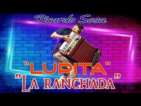 RICARDO SOSA LA RANCHADA 2025 - LUPITA