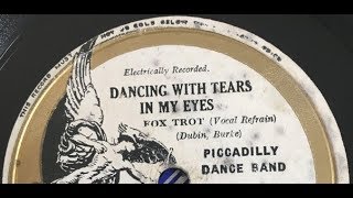 "Dancing With Tears In My Eyes" (1930) Piccadilly Dance Band (Andy Sannella)