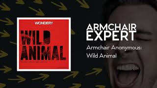 Armchair Anonymous: Wild Animal | Armchair Expert with Dax Shepard