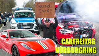 Nürburgring CarFreitag 2024 - CRAZY PEOPLE, POLIZEI, FAILS, BURNOUTS!