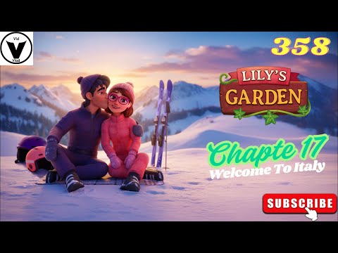 Lily's Garden Day 358 - Chapter 17 - Welcome To Italy