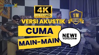 Download lagu 4K | TIPE-X - CUMA MAIN MAIN | VERSI AKUSTIK / ACOUSTIC VERSION mp3