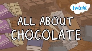 🍫 World Chocolate Day for Kids | 7 July | History of Chocolate | How Chocolate is Made | Twinkl
