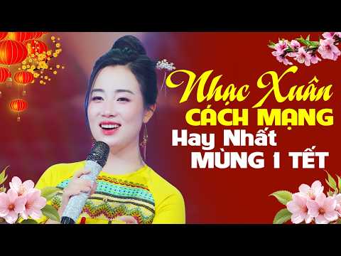 Nhạc Xuân Cách Mạng Hay Nhất MÙNG 1 TẾT 2026 🌸 Sông Dakrong Mùa Xuân Về, Đường Bốn Mùa Xuân