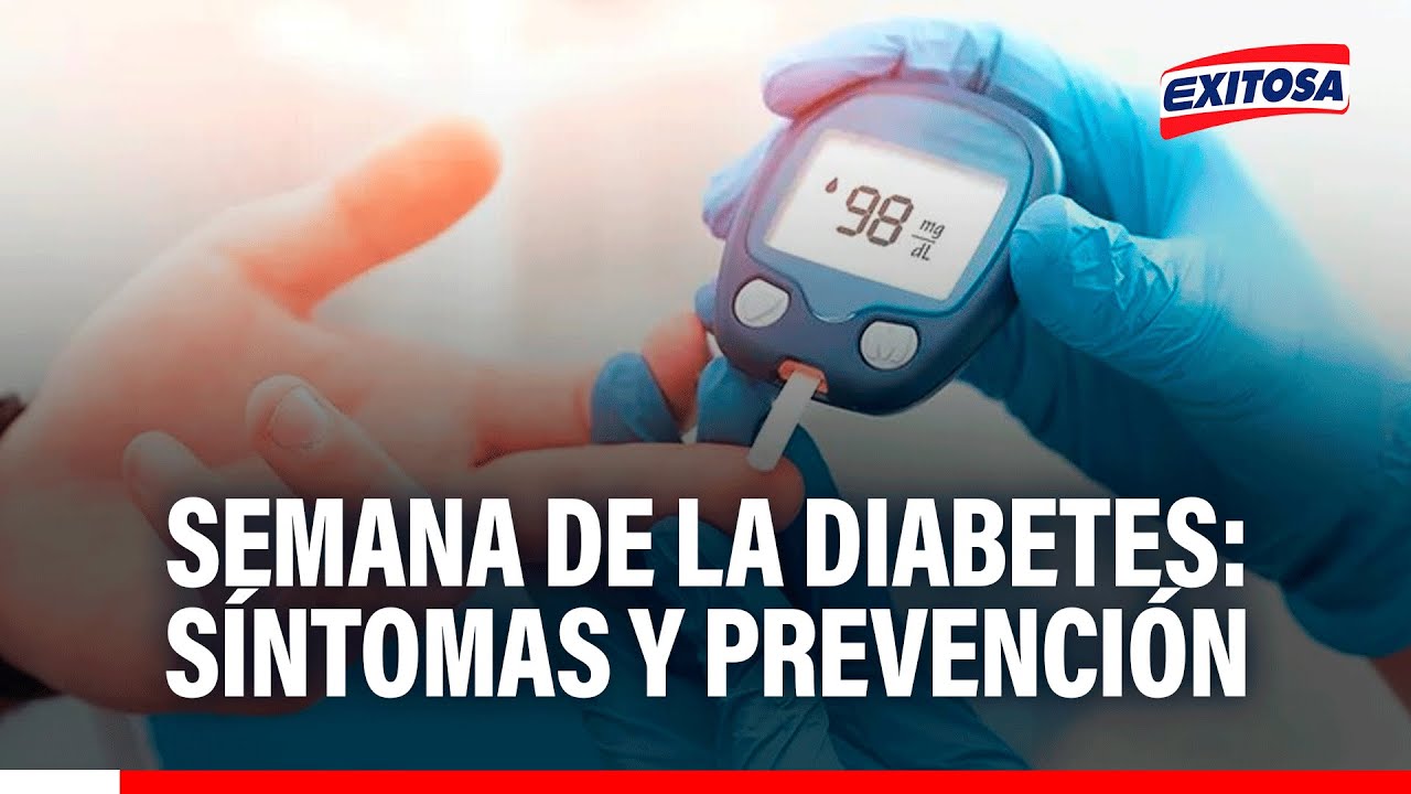 🔴🔵 Semana de la diabetes: Síntomas y prevención