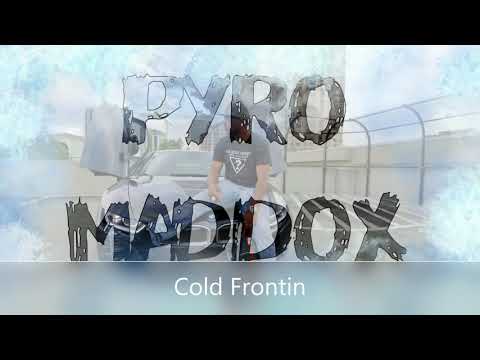 Cold Frontin - Pyro Maddox