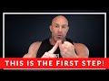 Will You Take The FIRST STEP?