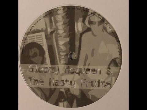 Sleazy Mcqueen & The Nasty Fruits - Freethinking