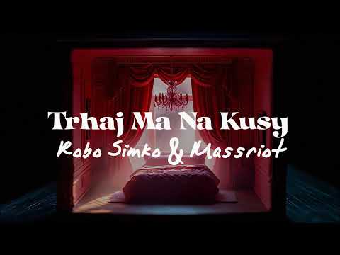 Robo Simko a Massriot - Trhaj Ma Na Kusy