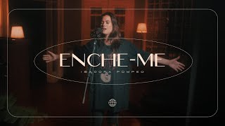 Isadora Pompeo - Enche-me | Cover Session