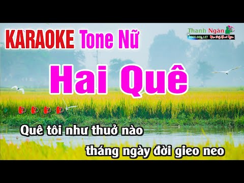 Hai Quê Karaoke Tone Nữ | Nhạc Chuẩn Beat Hay - Karaoke Nhạc Sống Thanh Ngân