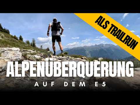 ALPENÜBERQUERUNG AUF DEM E5 | Trailrunning von Oberstdorf nach Meran | 4K Video