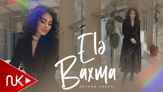 Zeyneb Heseni  Ele Baxma 2025 Official Video