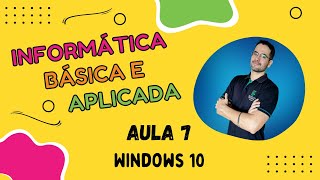 Aula 7 - Windows 10