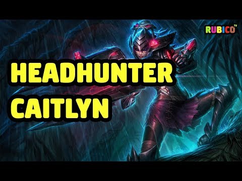HEADHUNTER CAITLYN SKIN SPOTLIGHT - LEAGUE OF LEGENDS