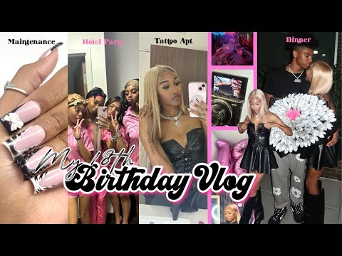 MY 18TH BIRTHDAY VLOG! ♎︎ ❤︎₊ ⊹ | preparations, tattoos, dinner, hotel party, etc!