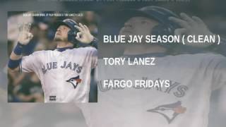 TORY LANEZ - Blue Jay Season (CLEAN VERSION)