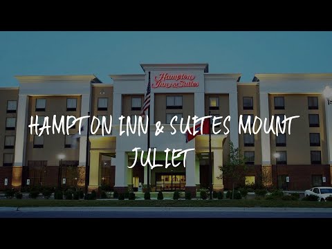 Hampton Inn & Suites Mount Juliet Review - Mount Juliet , United States of America
