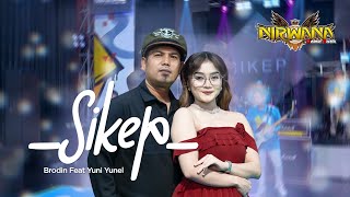 Download lagu SIKEP (Siap Kelangan Pengarep Arep) - Broedin ft Yuni Yunel Nirwana ComeBack mp3 Download lagu SIKEP (Siap Kelangan Pengarep Arep) - Broedin ft Yuni Yunel Nirwana ComeBack mp3