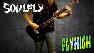 Soulfly - Flyhigh Guitar Cover (HQ)