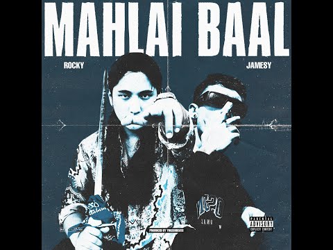 ROCKY - MAHLAI BAAL FT JAMESY (OFFICIAL AUDIO)