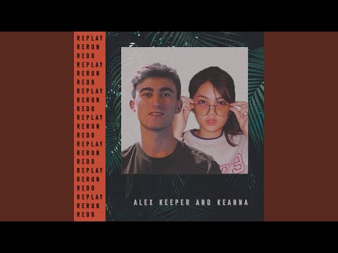 Replay, Rerun, Redo (feat. Keanna)