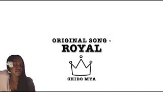 Chido Mya - Royal