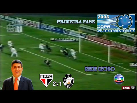 Sul Americana 2003 - São Paulo 2x1 Vasco
