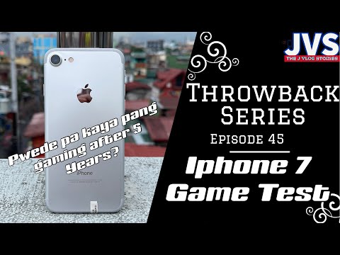 Iphone 7 Game Test in 2021 Using 4G Data  - Filipino | Episode 45 | Throwback Series | 128GB  |