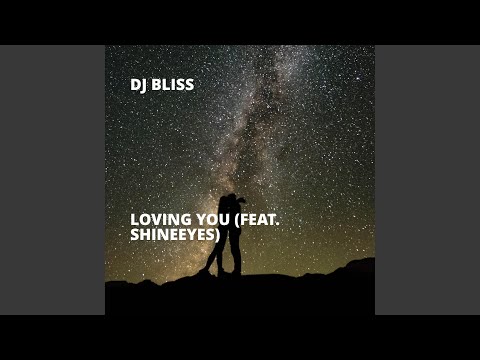Loving You (feat. Shineeyes)