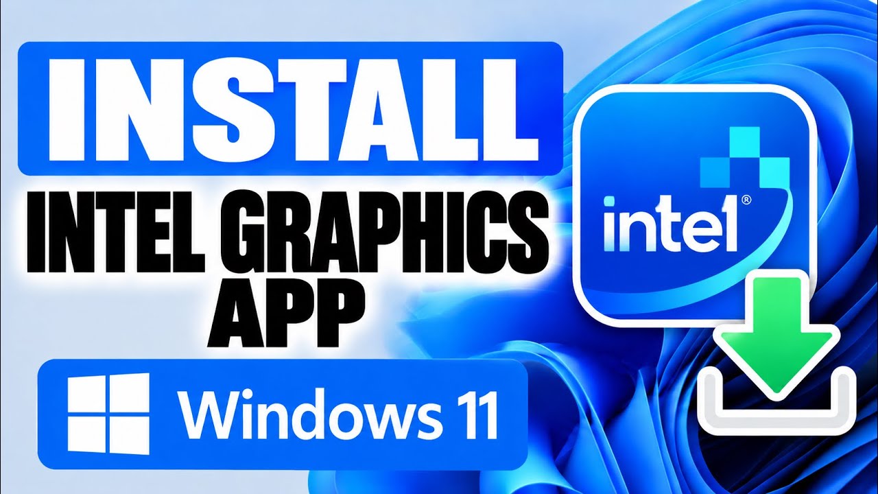 How To Download & Install Intel Graphics Software App in Windows 11 | Easy Tutorial